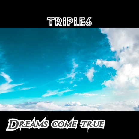 Dreams Come True | Boomplay Music