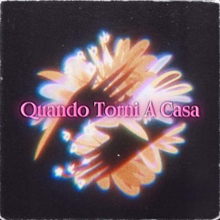 Quando Torni A Casa lyrics | Boomplay Music