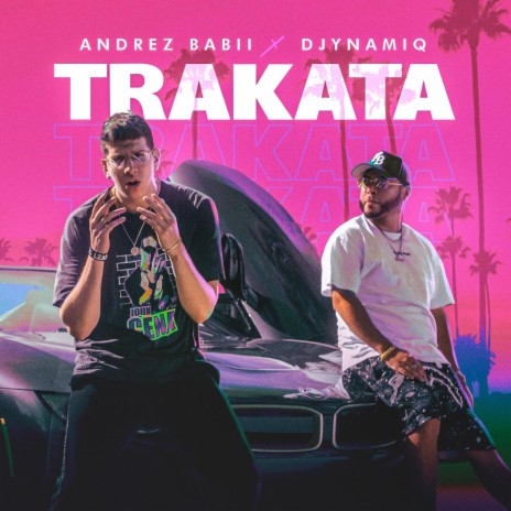 Trakata (feat. Andrez Babii) | Boomplay Music