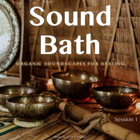 Sound Bath Session 1 (Meditation Music)