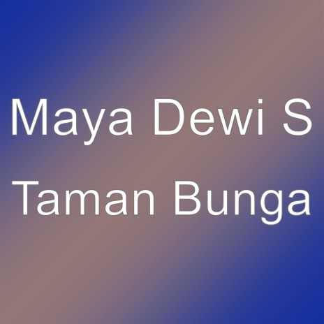 Taman Bunga | Boomplay Music