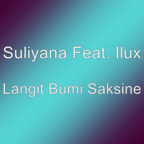 Langit Bumi Saksine | Boomplay Music