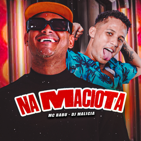 Na Maciota ft. DJ Malicia | Boomplay Music