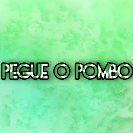 egue o Pombo | Boomplay Music