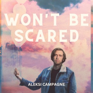 Won't Be Scared lyrics | Boomplay Music