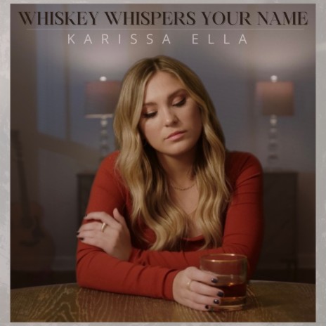 Whiskey Whispers Your Name | Boomplay Music