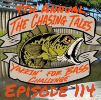 The 4th Annual Chasing Tales Yakkin’ for Bass Challenege