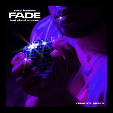 Fade (feat. Global Octopus) (Kenan's Extended Mix) | Boomplay Music