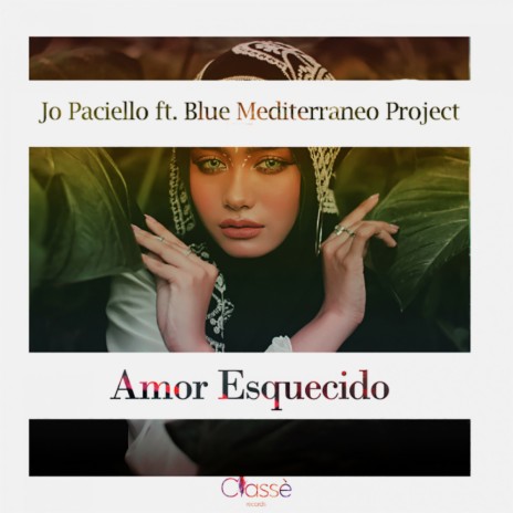 Amor Esquecido (Original Mix) ft. Blue Mediterraneo Project | Boomplay Music