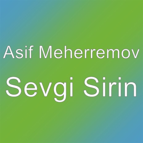 Sevgi Sirin | Boomplay Music