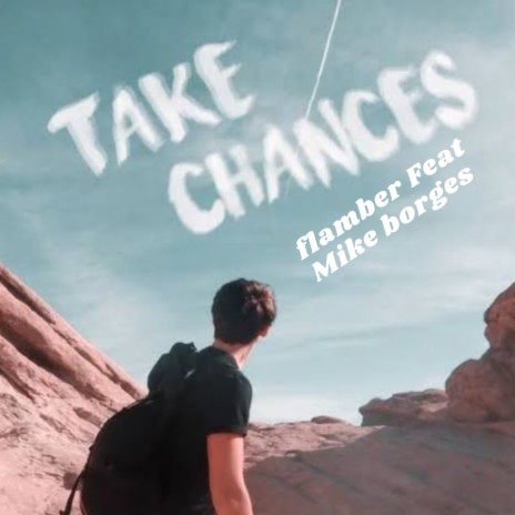 Take a Chances ft. Mike borges