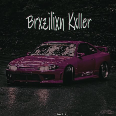 Brxzilixn Kxller | Boomplay Music