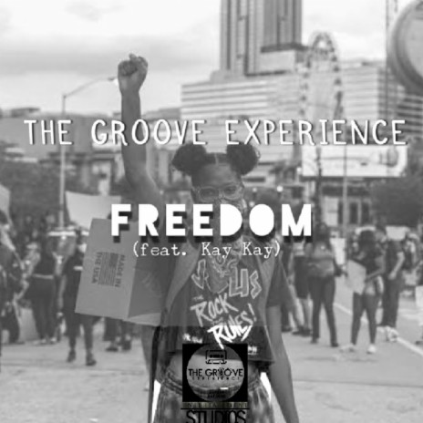 The Groove Experience (Freedom) (feat. Kay Kay) | Boomplay Music