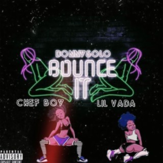 Bounce It (Remix) (feat. Lil Vada & Chef Boy)