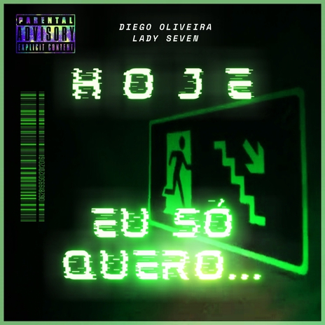 Hoje Eu Só Quero... ft. LADY SEVEN | Boomplay Music