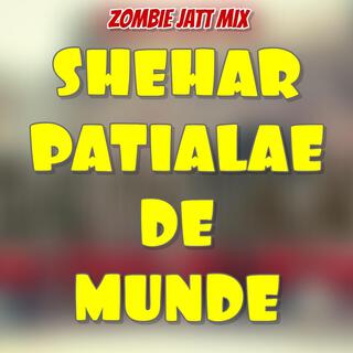 SHEHAR PATIALA DE MUNDE