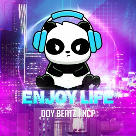 Enjoy Life (feat. Doy Beatz) | Boomplay Music