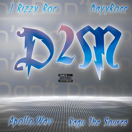 Do 2 Much ft. J Rizzy Roc, KayyRocc & Ragu The Source