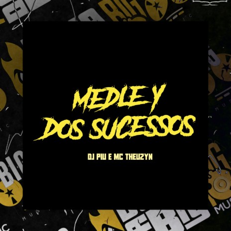 Medley Dos Sucessos ft. MC Theuzyn | Boomplay Music