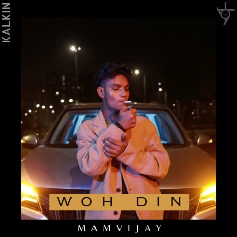 Woh Din ft. MamVijay | Boomplay Music
