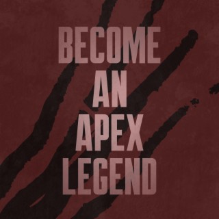 Become An Apex Legend lyrics | Boomplay Music
