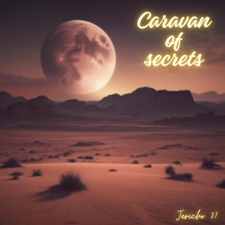 Caravan of secrets