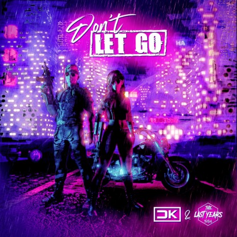 Don't Let Go ft. The Last Years | Boomplay Music