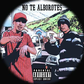 No Te Alborotes