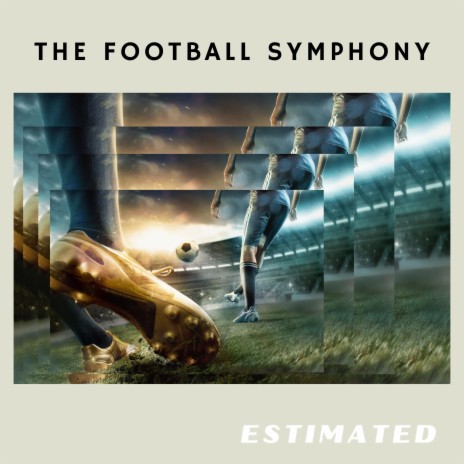 The Football Symphony | Boomplay Music
