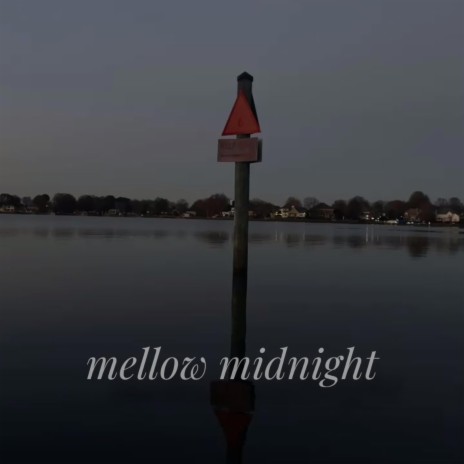 mellow midnight | Boomplay Music