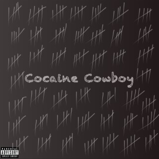 Cocaine Cowboy lyrics | Boomplay Music