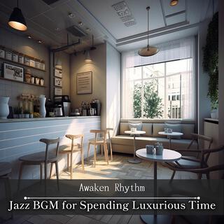 Jazz Bgm for Spending Luxurious Time