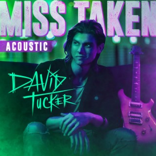 Miss Taken (Acoustic)