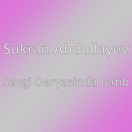 Sevgi Deryasinda Batib | Boomplay Music