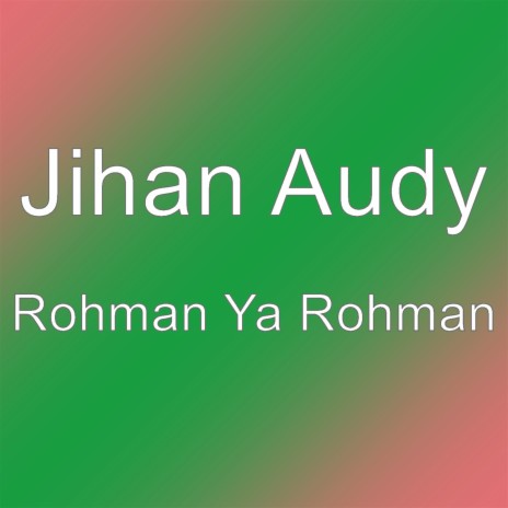 Rohman Ya Rohman | Boomplay Music