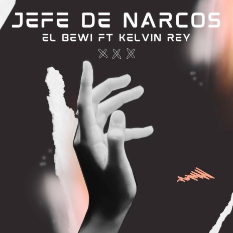 Jefe de Narcos ft. Kelvin Rey Panamá & Kelvin Rey | Boomplay Music
