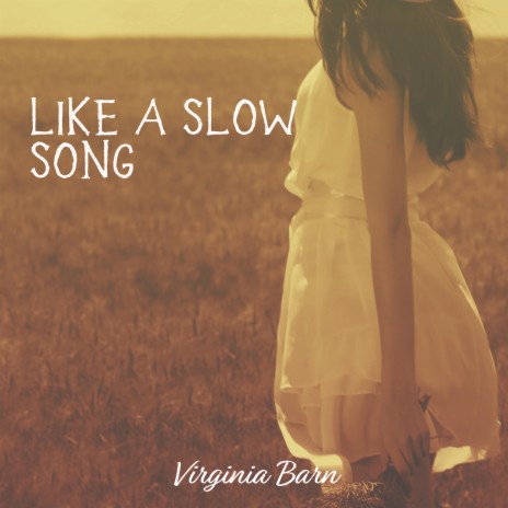 Like a Slow Song | Boomplay Music