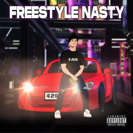 Freestyle Nasty | Boomplay Music