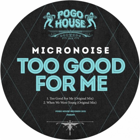 Too Good For Me (Original Mix)