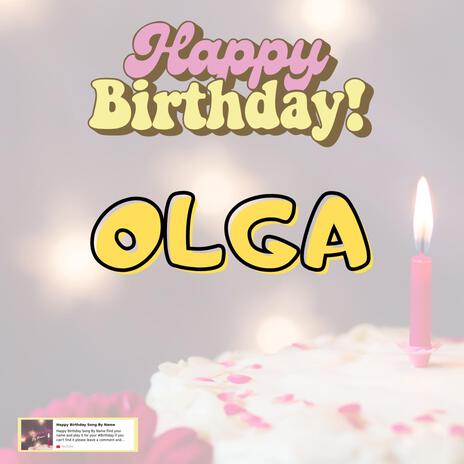 Birthday Song OLGA(Happy Birthday OLGA)