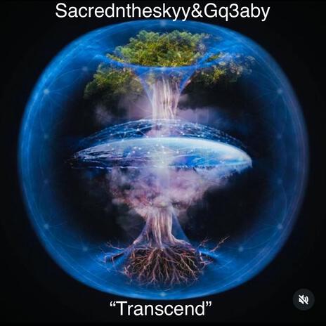 Transcend (SACREDNTHESKYY&GQ3ABY) | Boomplay Music