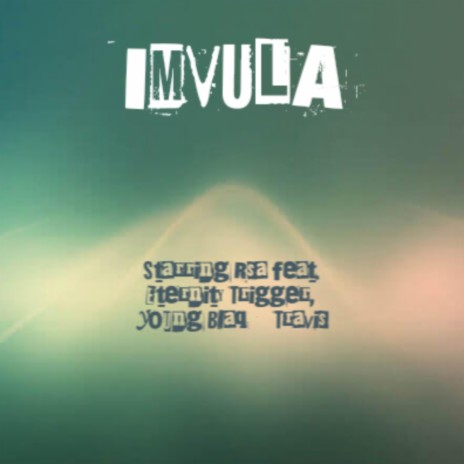 Imvula ft. Eternity Trigger, Young Blaq & Travis