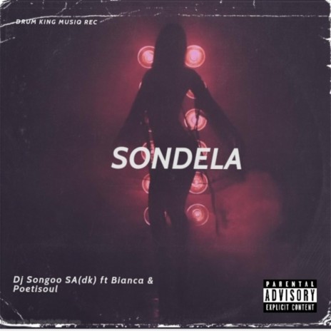 Sondela (feat. Bianca & Poetisoul) | Boomplay Music