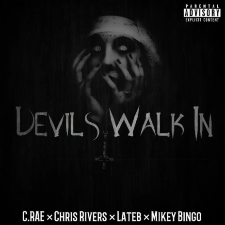 Devil's Walk In ft. Lateb & Chris Rivers
