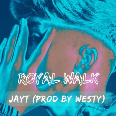 ROYAL WALK ft. Westy | Boomplay Music