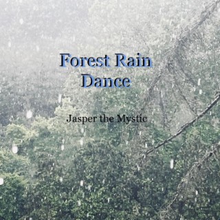 Forest Rain Dance