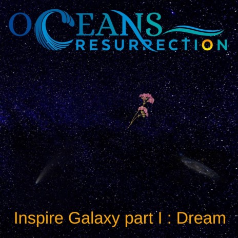 Inspire Galaxy part I : Dream | Boomplay Music