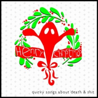 Quirky Songs About Death & Shit