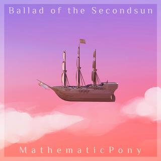 Ballad of the Secondsun