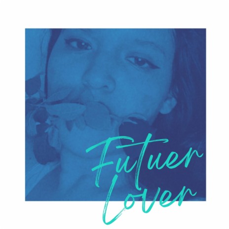 Future Lover | Boomplay Music